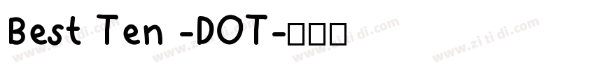 Best Ten -DOT字体转换